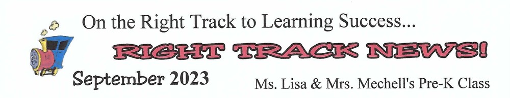 On the Right Track to Learning Success. Right Track News! May 2023 Mrs. Kiley & Mrs. Mechell's Pre-K Class.